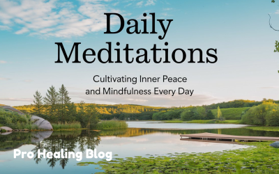 Daily Meditations: Cultivating Inner Peace and Mindfulness Every Day - Pro Healing Blog